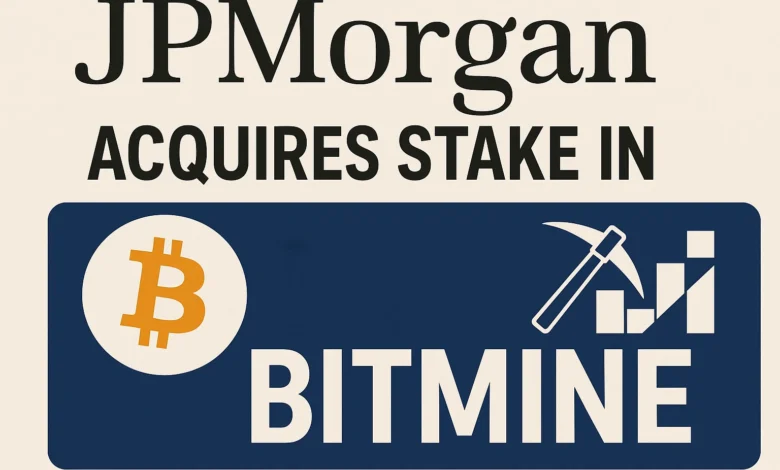 JPMorgan acquires stake in Bitmine